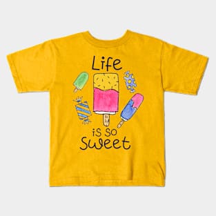 Life Is So Sweet Kids T-Shirt